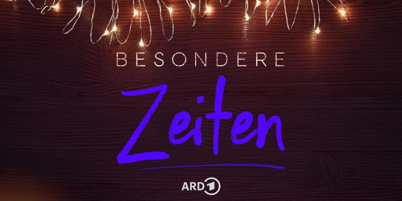 Festlicher Schriftzug "Besondere Zeiten" mit Lichterkette und ARD-Logo